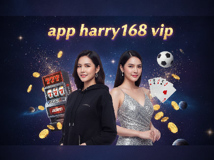 สมัคร app harry168 vip